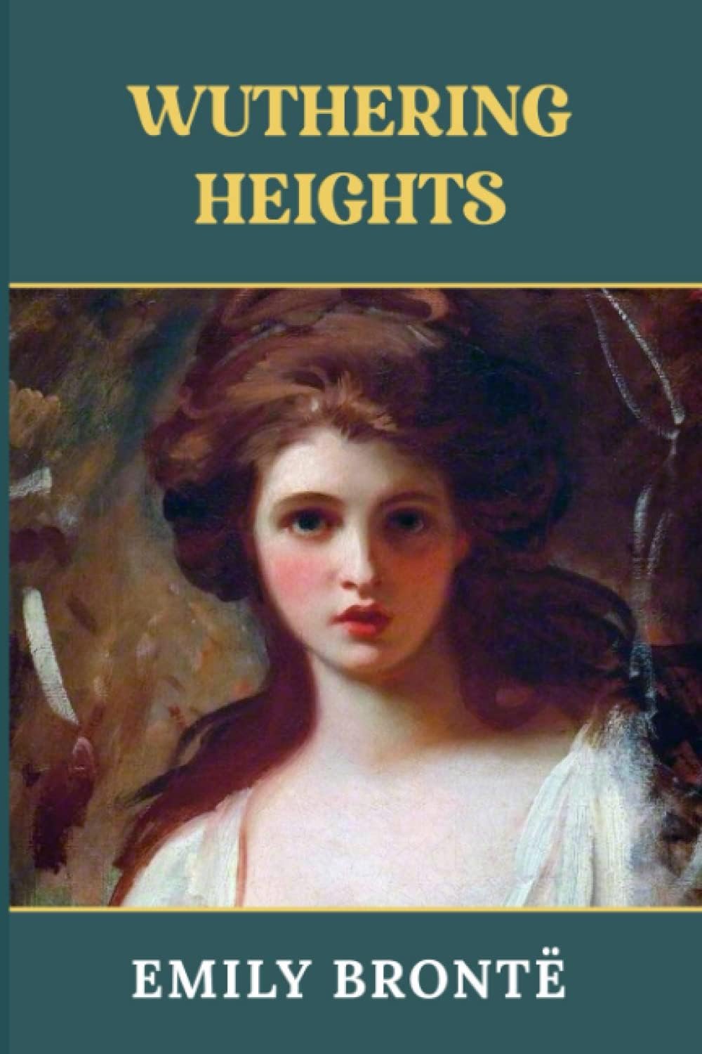 Wuthering Heights: The Original 1847 Edition (Emily Bronte Classics) Cover